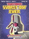 Transformers: Worst Bot Ever, Volume 1